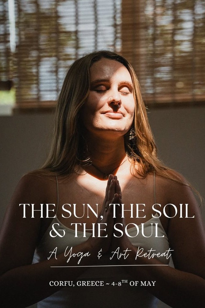 The Sun, the Soil & the Soul – A Yoga & Art Retreat, Corfu, Greece, 4–8 May