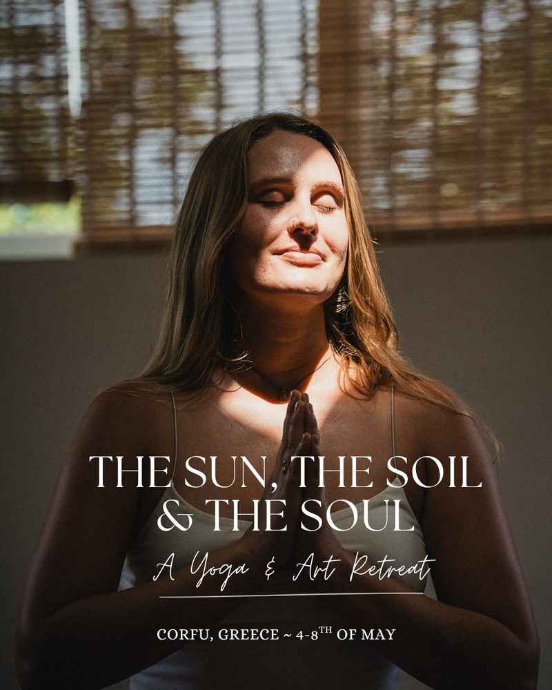 The Sun, the Soil & the Soul – A Yoga & Art Retreat, Corfu, Greece, 4–8 May